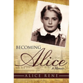 Becoming Alice: A Memoir