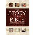 The Story of the Bible: The People, Places, and Moments That Shaped the World's Greatest Book