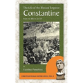 The Life of the Blessed Emperor Constantine: From AD 306 to AD 337