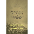 Khalid Hosseini's The Kite Runner: A Testimonial to Trauma