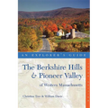 Explorer's Guide Berkshire Hills & Pioneer Valley of Western Massachusetts