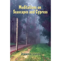 Meditations on Seascapes and Cypress