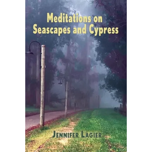 Meditations on Seascapes and Cypress
