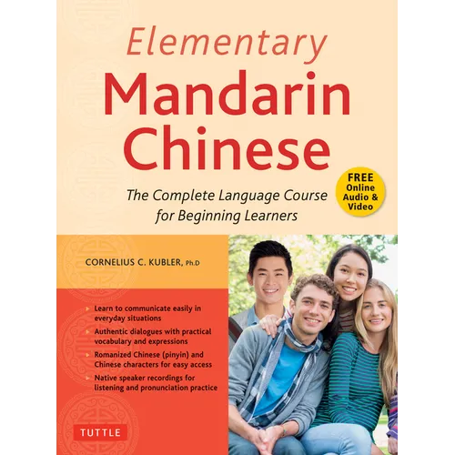 Elementary Mandarin Chinese Textbook: The Complete Language Course for Beginning Learners (with Companion Audio)