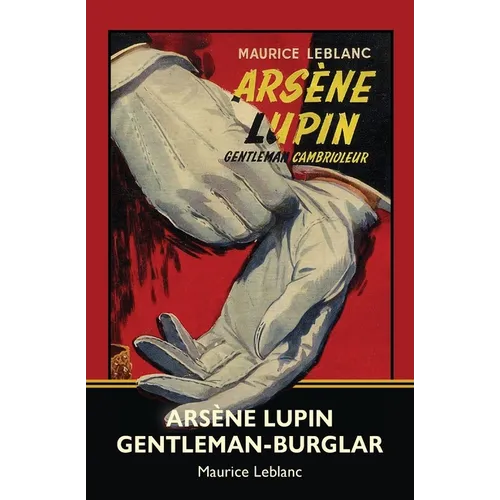 Arsène Lupin, Gentleman-Burglar (Warbler Classics)