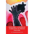 Ogogoro: A Nigerian narrative in Pidgin English