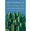 Phytopolis: The Living City