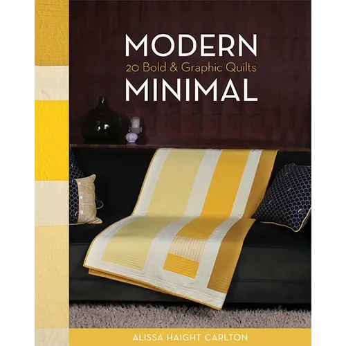 Modern Minimal-Print-on-Demand-Edition: 20 Bold & Graphic Quilts