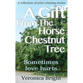 A Gift From The Horse Chestnut Tree: Sometimes love hurts
