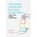Teaching Expertise in Three Countries: Japan, China, and the United States