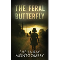 The Feral Butterfly