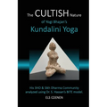 The CULTISH Nature of Yogi Bhajan's Kundalini Yoga: His 3HO & Sikh Dharma Community analyzed using Dr. S. Hassan's BITE model