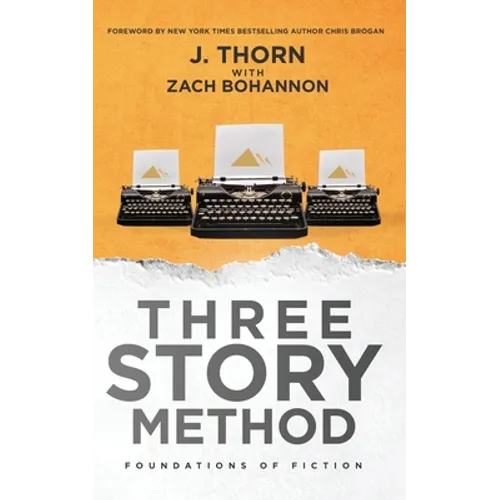 Three Story Method: Foundations of Fiction