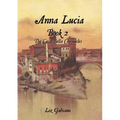 Anna Lucia: Book 2 The Casa Bella Chronicles