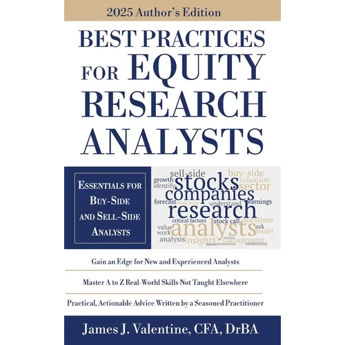 Best Practices for Equity Research Analysts: Essentials for Buy-Side and Sell-Side Analysts