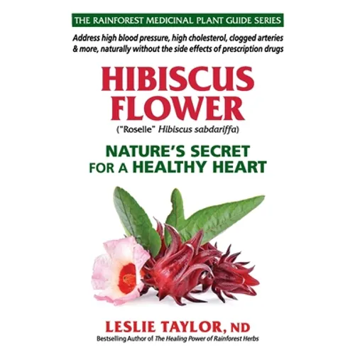 Hibiscus Flower: Nature's Secret for a Healthy Heart