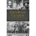 Lee's Body Guards: The 39th Virginia Cavalry