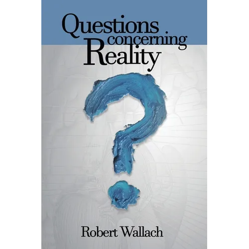 Questions Concerning Reality
