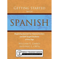 Getting Started with Spanish: Beginning Spanish for Homeschoolers and Self-Taught Students of Any Age