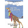 Gigi the Greedy Giraffe