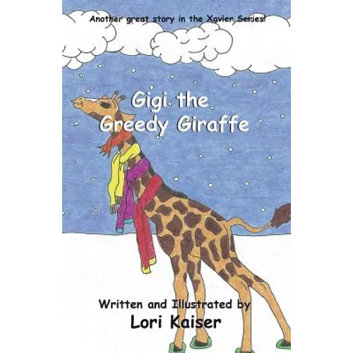 Gigi the Greedy Giraffe