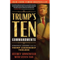 Trump's Ten Commandments: Strategic Lessons from the Trump Leadership Toolbox