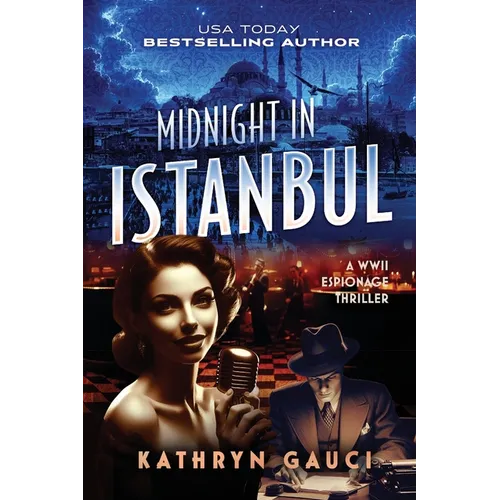 Midnight in Istanbul: A WWII Espionage Thriller