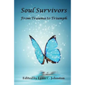 Soul Survivors: From Trauma to Triumph