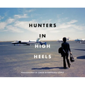 Hunters in High Heels