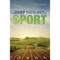 A Brief Theology of Sport