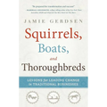 Squirrels, Boats, and Thoroughbreds