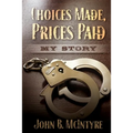Choices Made, Prices Paid