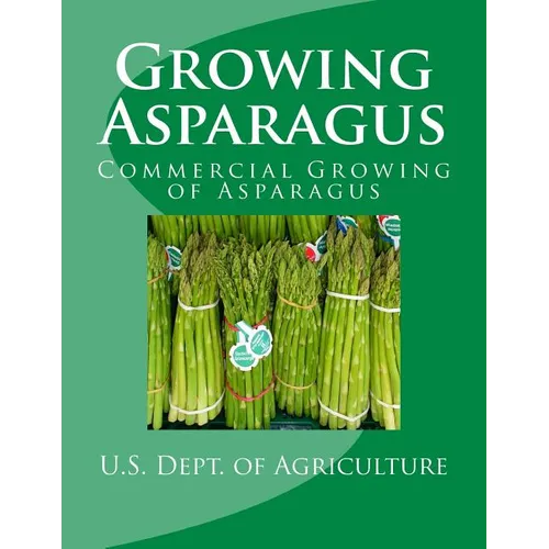 Growing Asparagus: Commercial Growing of Asparagus