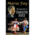 My Approach to Character Dance