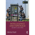 Intelligence and Espionage: Secrets and Spies