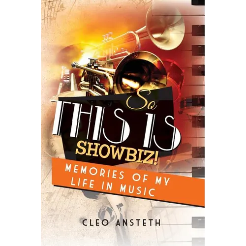 So This Is Showbiz!: Memories Of My Life in Music