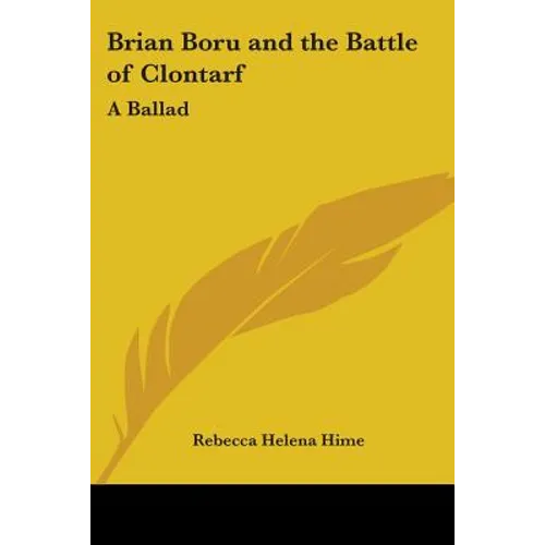 Brian Boru and the Battle of Clontarf: A Ballad
