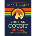 You Can Count on God: 100 Devotions for Kids (Short Devotions to Help Kids Worry Less and Trust God More)