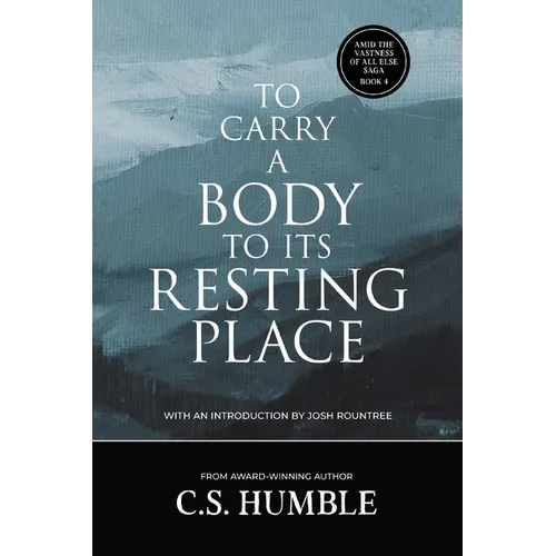 To Carry a Body to Its Resting Place