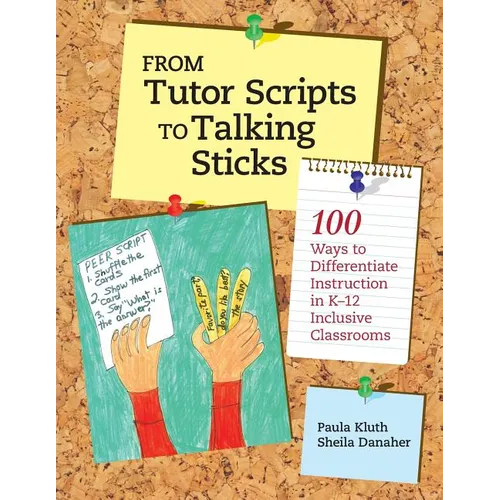 From Tutor Scripts to Talking Sticks: 100 Ways to Differentiate Instruction in K - 12 Classrooms