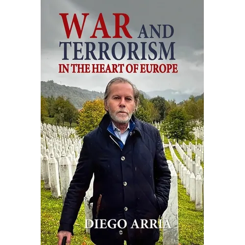 War and Terrorism in the Heart of Europe