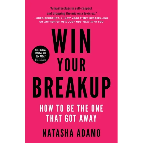 Win Your Breakup: How to Be The One That Got Away