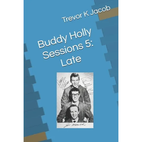 Buddy Holly Sessions 5: Late