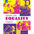Singing for Equality: Musicians of the Civil Rights Era