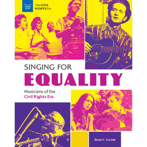 Singing for Equality: Musicians of the Civil Rights Era