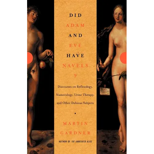 Did Adam and Eve Have Navels?: Debunking Pseudoscience