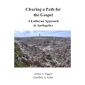 Clearing a Path for the Gospel: A Lutheran Approach to Apologetics