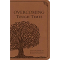 Overcoming Tough Times: God's Answer to Every Situation