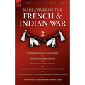 Narratives of the French & Indian War: The Diary of Sergeant David Holden, Captain Samuel Jenks Journal, The Journal of Lemuel Lyon, Journal of a Fren