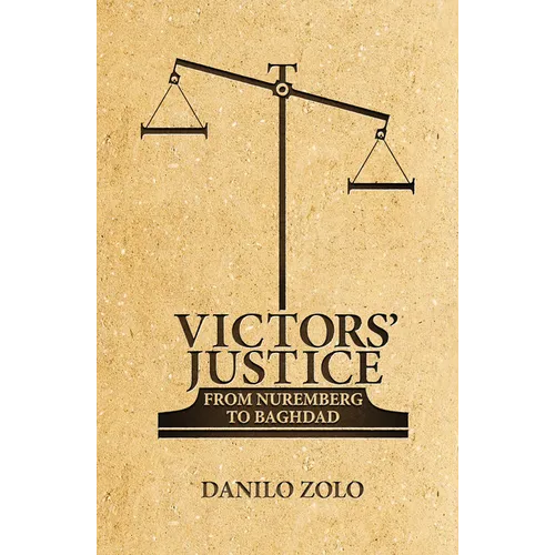 Victors' Justice: From Nuremberg to Baghdad